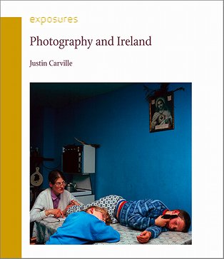 ‘Photography and Ireland’ by Justin Carville | Thursday 17 November 2011 | Photo Museum Ireland