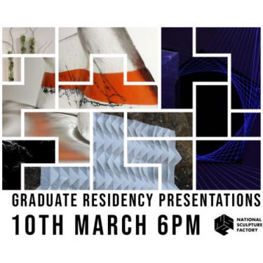 Graduate Residency Presentation Night | National Sculpture Factory 
Albert Road, Cork City | Wednesday 10 March 2021 | to 