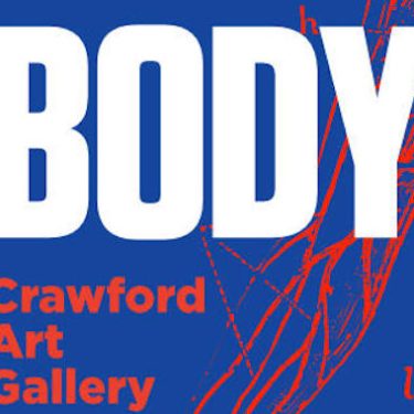 Bodywork | Crawford Art Gallery Emmet Place, Cork | Friday 28 April to Sunday 20 August 2023 | to 